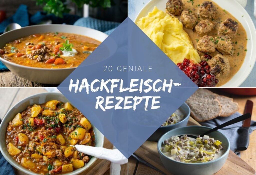 20 mega einfache & geniale Rezepte mit Hackfleisch - Einfach Malene